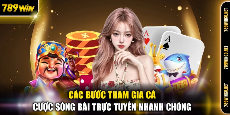 Các bước tham gia cá cược sòng bài trực tuyến nhanh chóng