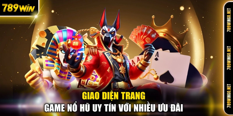 Giao diện trang game nổ hũ uy tín với nhiều ưu đãi