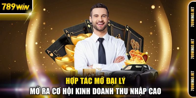 Hợp tác mở đại lý mở ra cơ hội kinh doanh thu nhập cao