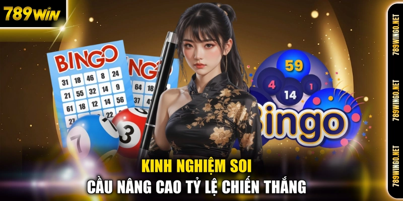 Kinh nghiệm soi cầu nâng cao tỷ lệ chiến thắng